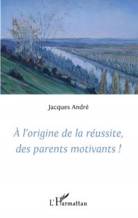 A l'origine de la réussite des parents motivants!