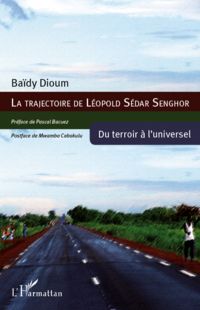 La trajectoire de léopold sédar senghor - du terroir à l'uni