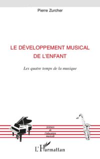 Le développement musical de l'enfant - les quatre temps de l