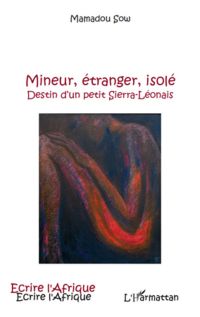 Mineur, étranger, isolé - destin d'un petit sierra-léonais