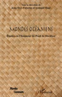 Mondes océaniens - etudes en l'honneur de paul de deckker