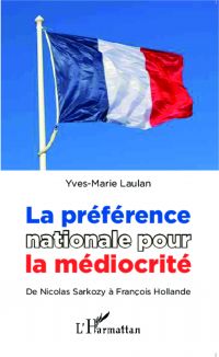 La préférence nationale pour la médiocrité