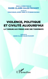 Violence, politique et civilité aujourd'hui