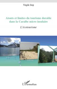 Atouts et limites du tourisme durable dans la caraÏbe micro-