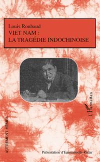 Viet Nam: La tragédie indochinoise