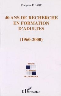 40 ANS DE RECHERCHE EN FORMATION D'ADULTES