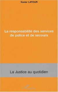 La responsabilité des services de police et de secours