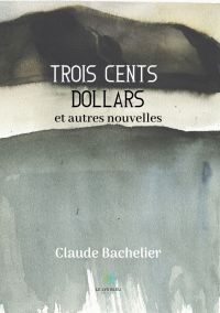 Trois cents dollars