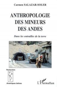 ANTHROPOLOGIE DES MINEURS DES ANDES