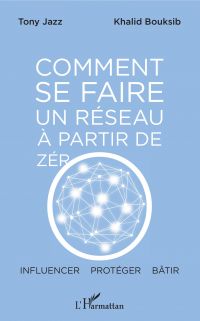 Comment se faire un réseau à partir de zéro