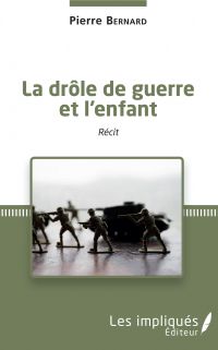 La drôle de guerre et l'enfant