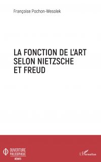 La fonction de l'art selon Nietzsche et Freud