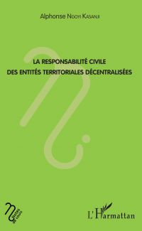 La responsabilité civile des entités territoriales décentralisées