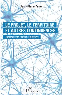 Le projet, le territoire et autres contingences