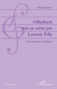 Offenbach mis en scène par Laurent Pelly