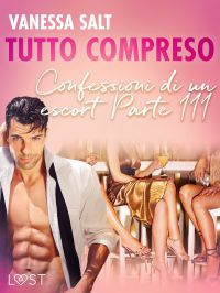 Tutto compreso - Confessioni di un escort Parte III