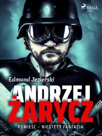 Andrzej ?arycz. Powie?? - niestety fantazja