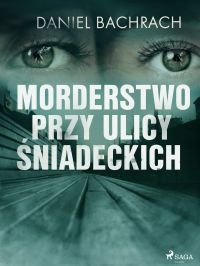 Morderstwo przy ulicy ?niadeckich