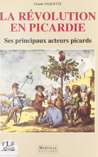 La Révolution en Picardie