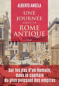 Une journée dans la Rome antique