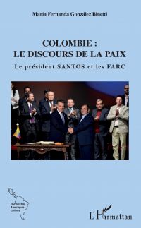 Colombie : le discours de la paix