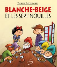 Blanche-Beige et les sept nouilles