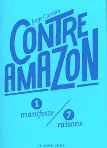 Contre Amazon : 1 manifeste, 7 raisons