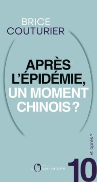 Et après ? #10 Après l'épidémie, un moment chinois ?