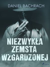 Niezwyk?a zemsta wzgardzonej