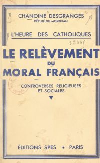 L'heure des Catholiques, le relèvement du moral français