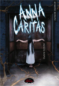 Anna Caritas tome 3: Outre-tombe