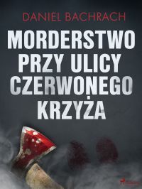 Morderstwo przy ulicy Czerwonego Krzy?a