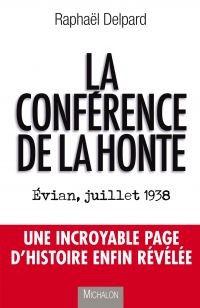 La conférence de la honte: Evian, juillet 1938