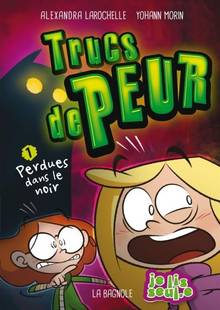 Trucs de peur, t. 1 : Perdues dans le noir