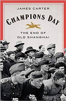 Champions Day: the End of Old Shanghai