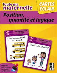 Cartes éclairs Toute ma maternelle Position, quantité et logique