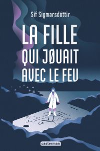 La fille qui jouait avec le feu