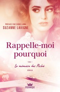 Rappelle-moi pourquoi Volume 1, La mémoire des Piché