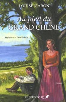 Au pied du grand chêne Volume 1, Méfiance et intolérance