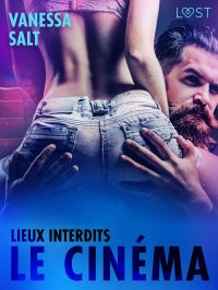 Lieux interdits : le Cinéma – Une nouvelle érotique