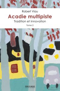 Acadie multipiste, tome 2