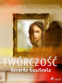 Twórczo?? Gerarda Gasztowta