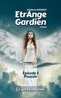 EtrAnge Gardien - Episode 3 : Poussin