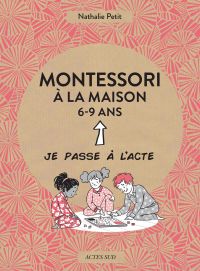 Montessori à la maison - 6-9 ans