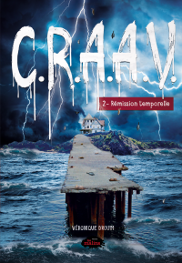 C.R.A.A.V. tome 2: Rémission temporelle