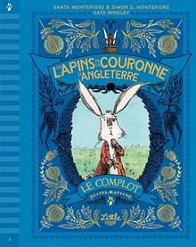 Les lapins de la couronne d'Angleterre Volume 1, Le complot