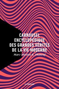 Carrousel encyclopédique des grandes vérités de la vie moderne