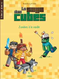 La saga des cubes Volume 2, Zombies à la vanille 