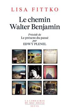 Le chemin Walter Benjamin : souvenirs 1940-1941