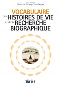 Vocabulaire des histoires de vie et de la recherche biographique